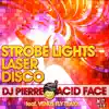 DJ Pierre - Strobe Lights, Laser, Disco - Single